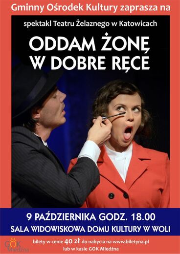 SPEKTAKL TEATRALNY "ODDAM ŻONĘ W DOBRE RĘCE"