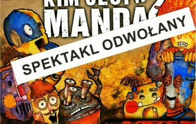 Zdjęcie do SPEKTAKL ODWOŁANY!