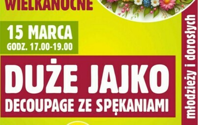 Zdjęcie do WARSZTATY WIELKANOCNE DLA MŁODZIEŻY I DOROSŁYCH 