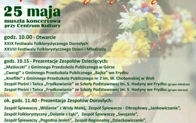 Zdjęcie do XXIX FESTIWAL FOLKLORYSTYCZNY DOROSŁYCH XXVIII FESTIWAL FOLKLORYSTYCZNY DZIECI I MŁODZIEŻY